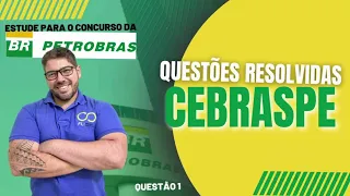 Estude para a Petrobrás com as questões resolvidas de matemática da Banca Cebraspe - Questão 1