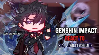 🖤✨ Fatui Harbingers React to 4.1 Trailer Version || Gacha Club || Genshin Impact