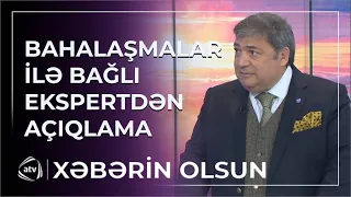 Qiymət artımının səbəbi nədir? / Xəbərin olsun