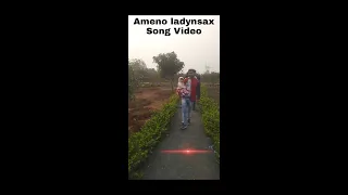 Ameno Ladysax Song Video/