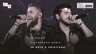 Yan Pablo DJ, Zé Neto e Cristiano - Oi Balde (ELETROFUNK)