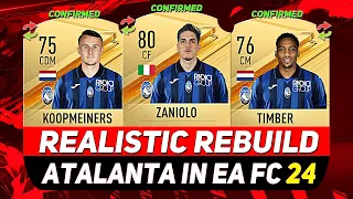 🏆ATALANTA REALISTIC REBUILD IN EA FC 24 CAREER MODE! ft. ZANIOLO, KOOPMEINERS, TIMBER...etc