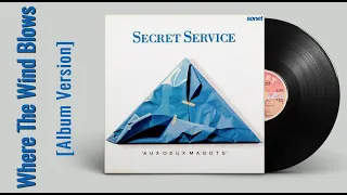 Secret Service — Where The Wind Blows (AUDIO, 1987 Album Version)