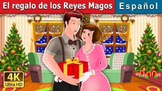 El regalo de los Reyes Magos | Gift of Magi Story in Spanish | Cuentos De Hadas Españoles