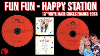 Fun Fun - Happy Station (12" Vinyl Maxi-Single 45 RPM France 1983)