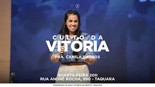 Culto da Vitória | Pra. Camila Barros | 14/09/22
