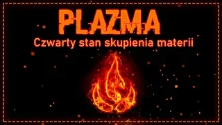 Z czego składa się ogień i piorun?  (+Wyjaśnienie plazmy)