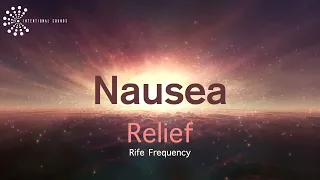 🌀 Nausea Relief Rife Frequency I Nausea Treatment & Healing I Binaural Beats Sound Therapy