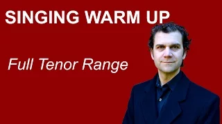 Singing Warm Up - Full Tenor Range