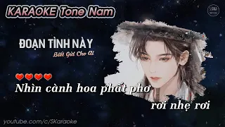 Đoạn Tình Này Biết Gửi Cho Ai【KARAOKE Tone Nam】- Lời Việt Thiên Tú Cover | Hot Tiktok | S. Kara ♪