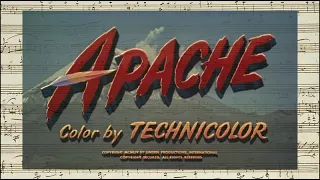 Apache - Opening & Closing Credits (David Raksin - 1954)