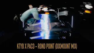 KTYB - Rond Point (Dixmount Mix)