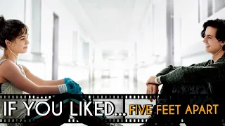 FIVE Films to Watch If You Liked... Five Feet Apart