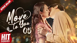 【ENG SUB】Move to You💞EP05 | Peter Sheng, Wang Mohan | Our love across thousands of years | HitSeries