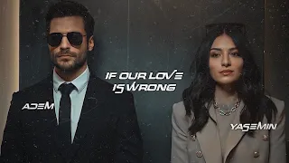 Yasemin + Adem | if our love is wrong