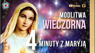 MODLITWA WIECZORNA  4 MINUTY Z MARYJĄ  ⭐️🙏⭐️ MODLITWA NA SPOKOJNY SEN