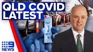 Rapid tests to be rolled out in Queensland, 2222 COVID-19 cases reported | 9 News Australia