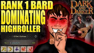 RANK 1 BARD DOMINATING HIGHROLLER | DARK AND DARKER