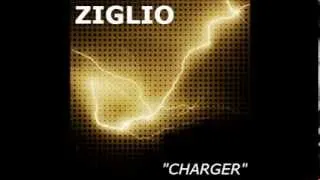 Charger - Ziglio [Original Mix]