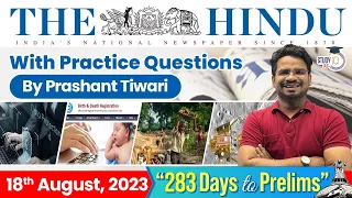 The Hindu Analysis by Prashant Tiwari | 18 August 2023 | Current Affairs Today | StudyIQ