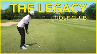 หลุม 19 EP.43 | The Legacy Golf Club | สนามกอล์ฟ เดอะ เลกาซี่ กอล์ฟ คลับ