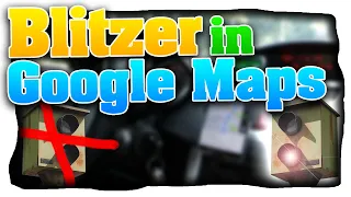 Google Maps mit Blitzer-Funktion nutzen! Radarkontrollen in Google Maps anzeigen! - (News/Tutorial)