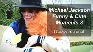 Michael Jackson Funny & Cute Moments 3 (Türkçe Altyazılı)