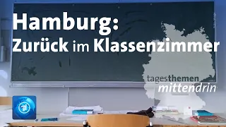 Hamburg: Zurück im Klassenzimmer | tagesthemen mittendrin