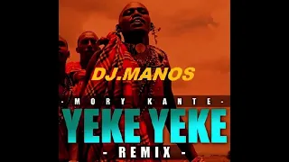 MORY KANTE-Yeke Yeke   DJ.MANOS  REMIX