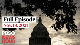 PBS NewsHour full episode, Nov. 18, 2021