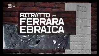 Ritratto di Ferrara ebraica - Documentario