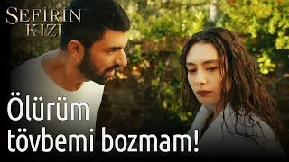 Sefirin Kızı 16. Bölüm - Ölürüm Tövbemi Bozmam!