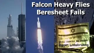 How Israel's Lander Crashed Into The Moon, And How Falcon Heavy Flew