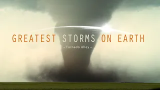 GREATEST STORMS ON EARTH - Best Of Tornado Alley