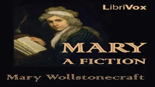 Mary: A Fiction | Mary Wollstonecraft | Published before 1800 | Audiobook | English | 2/2