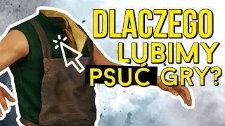 Dlaczego lubimy psuć gry?