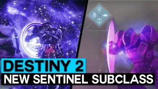 Destiny 2 | New Sentinel Subclass | Super Gameplay | New Abilities and More