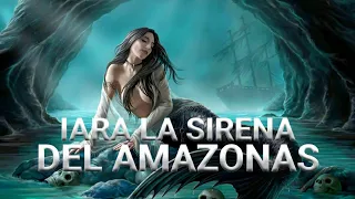 La leyenda de Iara la sirena del Amazonas