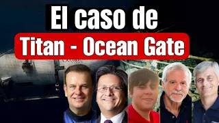 Trampa mortal // EL CASO DE EL TITÁN-OCEAN GATE