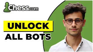 How To Unlock All Bots In Chess.com (2024)
