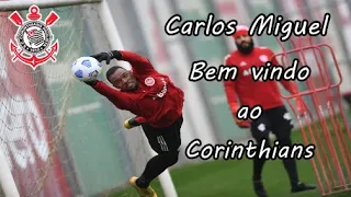 Carlos Miguel • Bem vindo ao Corinthians • Melhores Defesas • HD 2021