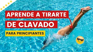 APRENDE A TIRARTE DE CLAVADO-PARA PRINCIPIANTES