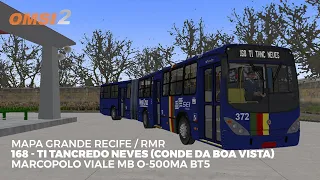 [OMSI 2] Viale ARTICULADO MB O-500MA BT5 | L168 TI Tanc. Neves (Boa Vista)! Mapa RMR/Grande Recife