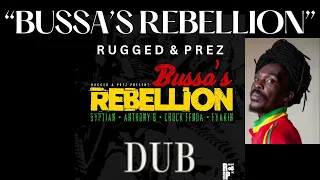 Bussa's Rebellion Riddim DUB | Rugged & Prez | Roots Reggae | Official Audio