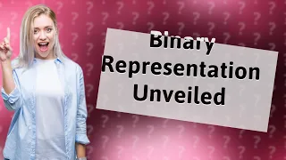 How Can I Represent Numbers and Letters Using Binary?