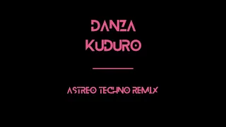 DANZA KUDURO - ASTREO TECHNO REMIX