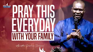 DANGEROUS FAMILY WARFARE PRAYERS EVERYDAY WITH APOSTLE JOSHUA SELMAN