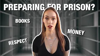 HOW TO PREPARE FOR PRISON