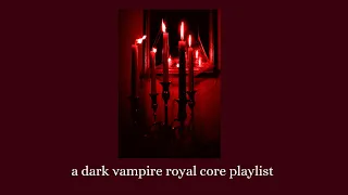 waltzing in a dark manor with the immortal - a dark vampire royal core waltz playlist