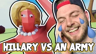 HILLARY VS AN ARMY! - TOTALLY ACCURATE BATTLE SIMULATOR! #1